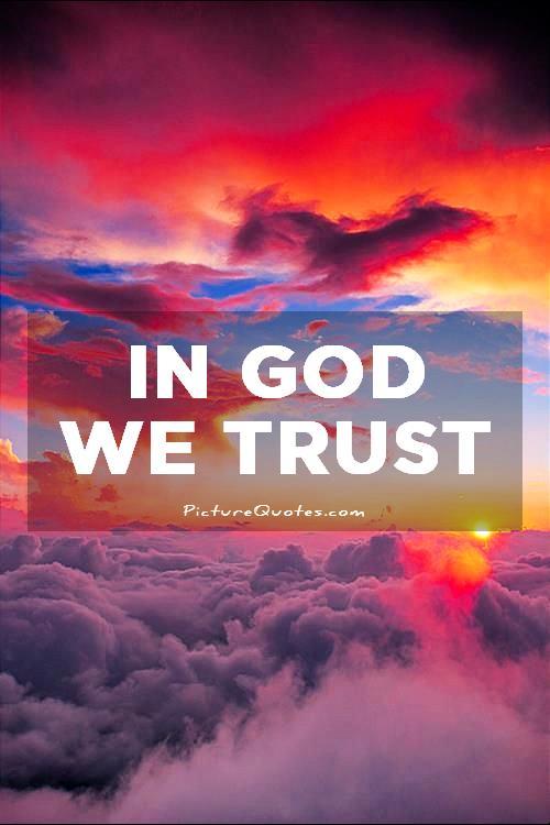 In God we trust Picture Quote #1