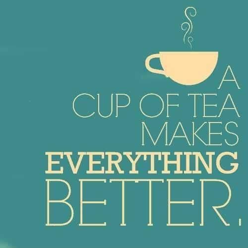 A cup of tea makes everything better Picture Quote #1