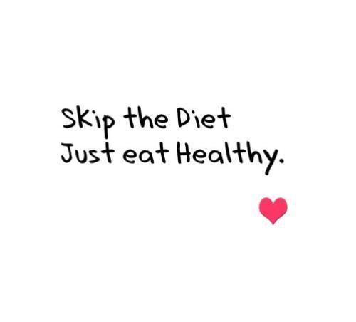 Skip the diet. Just eat healthy Picture Quote #1