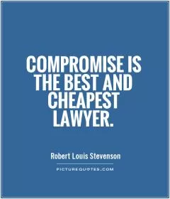 Compromise is the best and cheapest lawyer Picture Quote #1