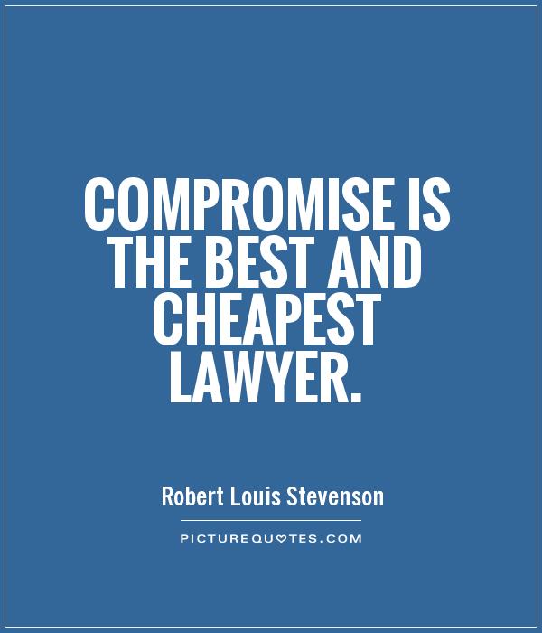 Compromise is the best and cheapest lawyer Picture Quote #1