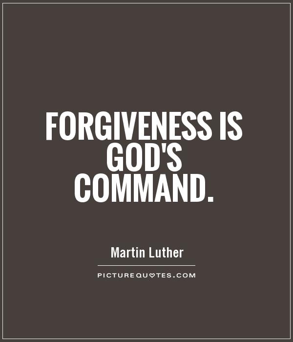 Forgiveness is God's command Picture Quote #1