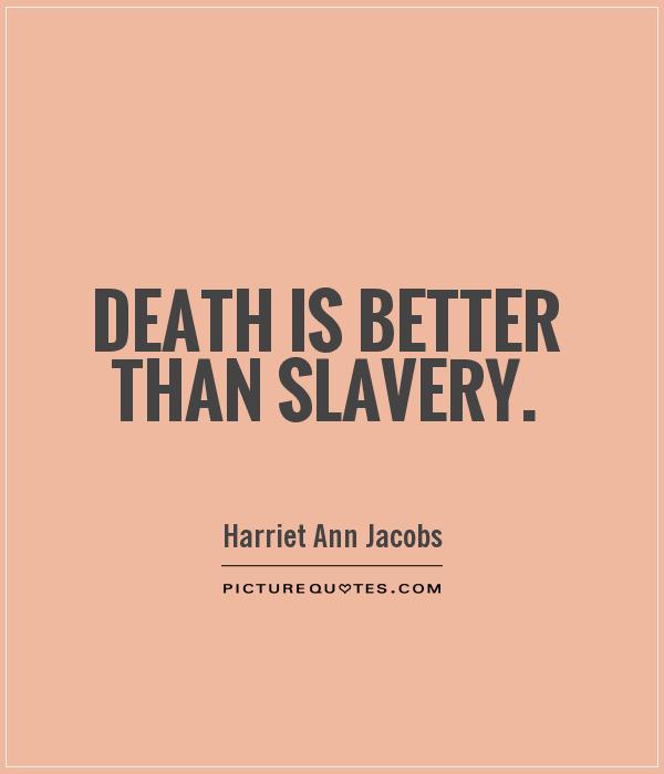Death is better than slavery Picture Quote #1