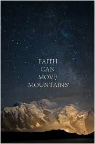 Faith can move mountains Picture Quote #1