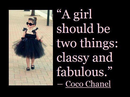 A girl should be two things, classy and fabulous Picture Quote #2