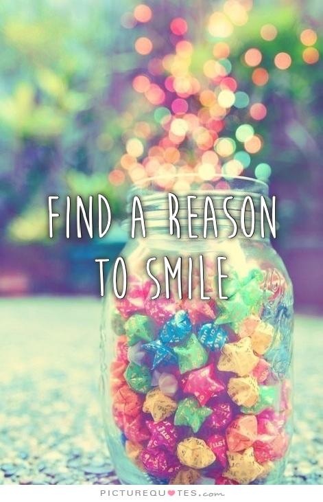 Find a reason to smile Picture Quote #2
