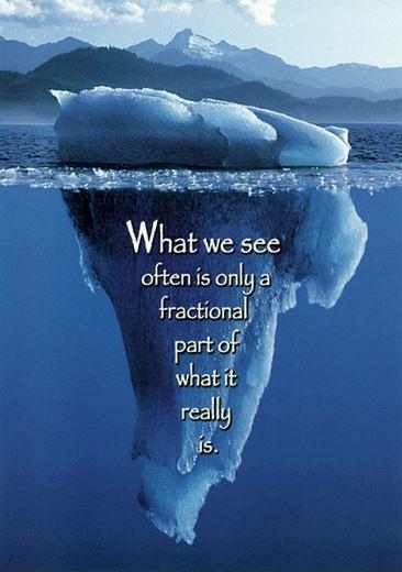 What we see often is only a fractional part of what it really is Picture Quote #1