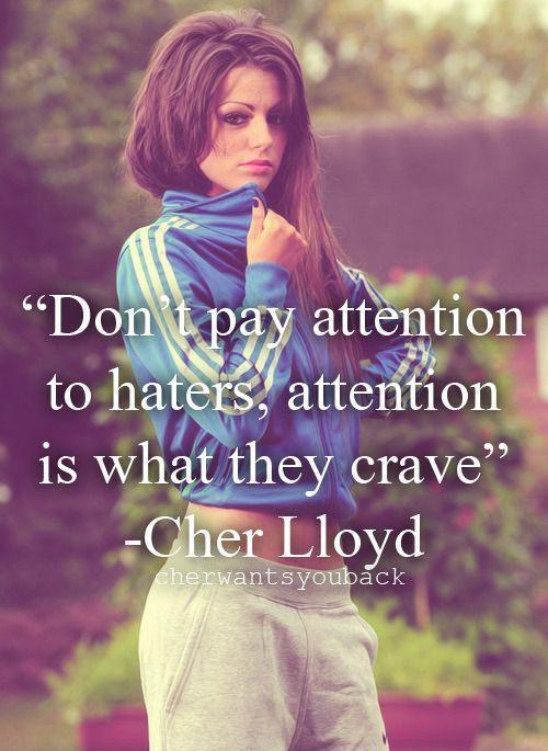 Don't pay attention to haters, attention is what they crave Picture Quote #1