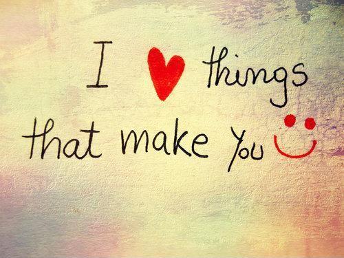 I love things that make you smile Picture Quote #1