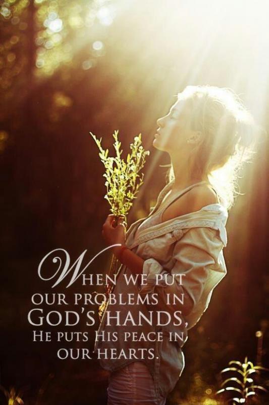 When we put our problems in God's hands, He puts peace in our hearts Picture Quote #1