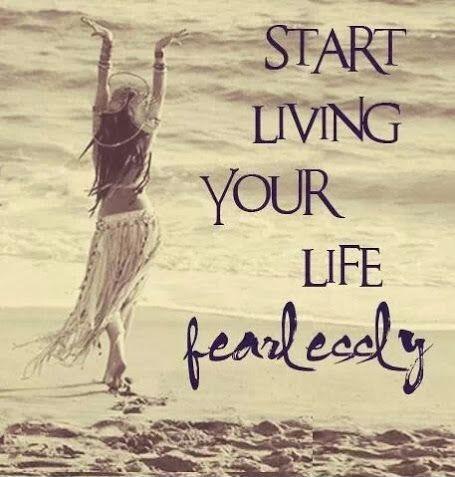Start living your life fearlessly Picture Quote #1