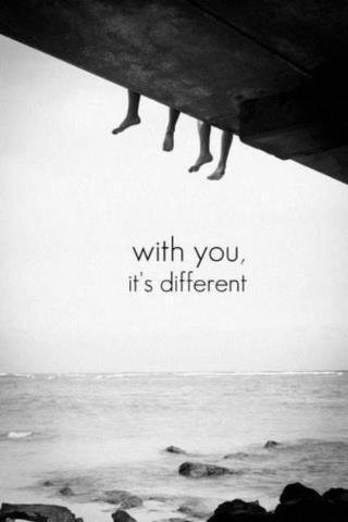 With you, it's different Picture Quote #1