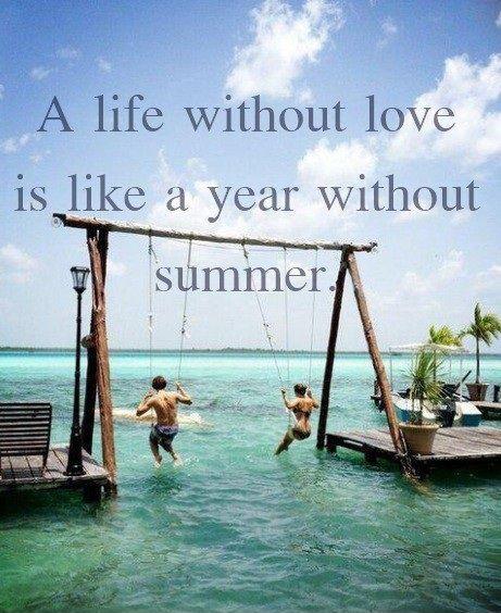 A life without love is like a year without summer Picture Quote #2