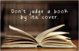Don't judge a book by its cover Picture Quote #1