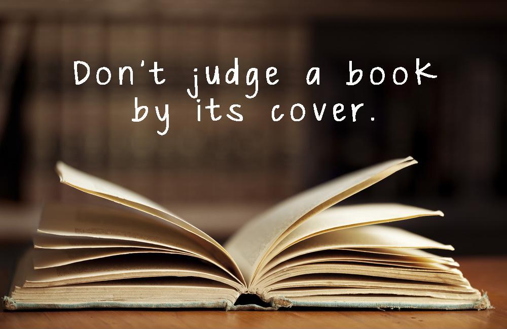 Don't judge a book by its cover Picture Quote #1