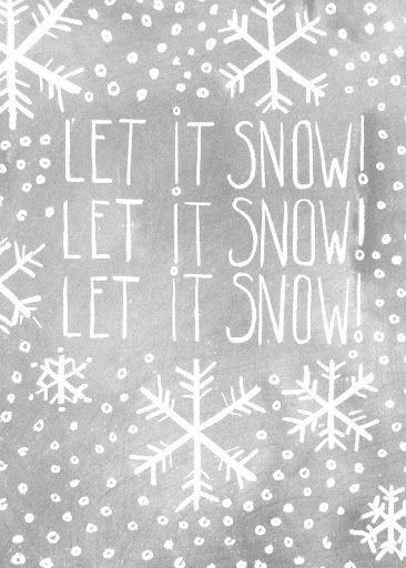 Let it snow,   Let it snow,   Let it snow Picture Quote #2