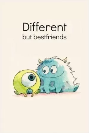 Different but best friends Picture Quote #1