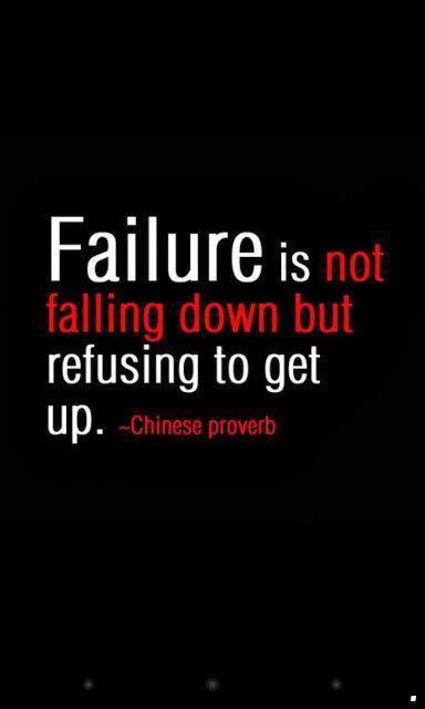 Failure is not falling down but refusing to get up Picture Quote #1