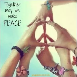 Together we may make peace Picture Quote #1
