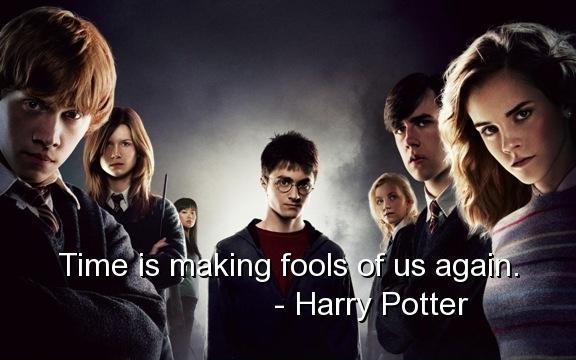 Time is making fools of us again Picture Quote #2