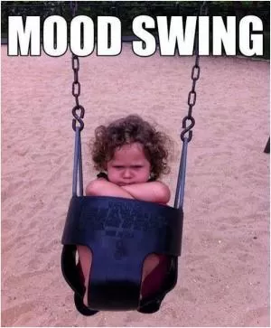 Mood swing Picture Quote #1