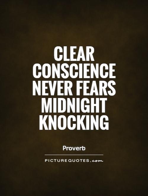 Clear conscience never fears midnight knocking Picture Quote #1