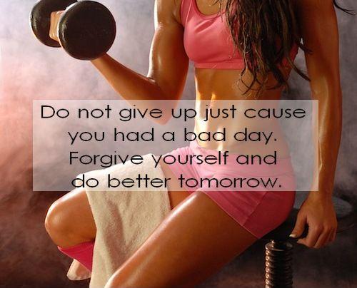 Do not give up just 'cause you had a bad day. Forgive yourself and do better tomorrow Picture Quote #1