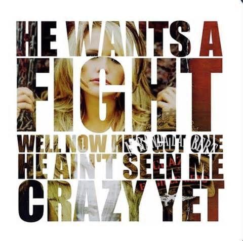 He wants a fight. Well now he's got one, he ain't seen me crazy yet Picture Quote #1