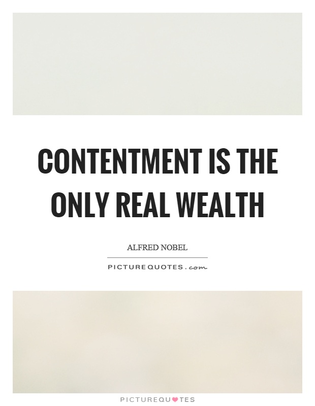 Contentment is the only real wealth Picture Quote #1