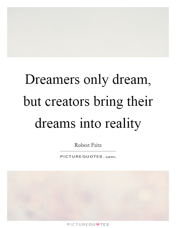 Dreamers Quotes | Dreamers Sayings | Dreamers Picture Quotes