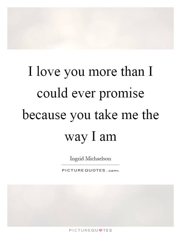 Love You More Quotes & Sayings | Love You More Picture Quotes
