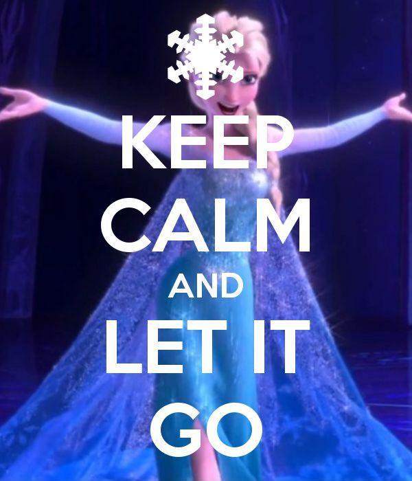 Keep calm and let it go Picture Quote #2