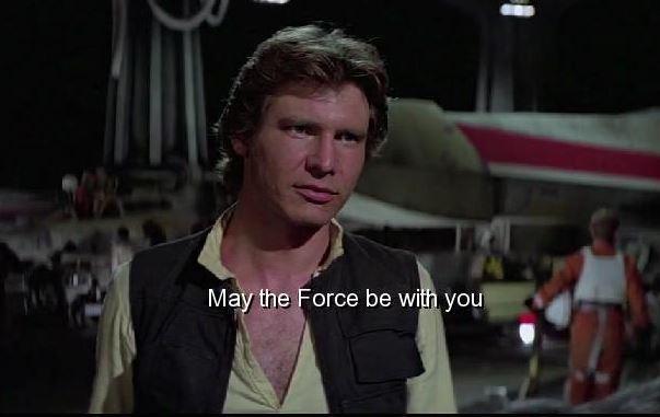 May the force be with you Picture Quote #2