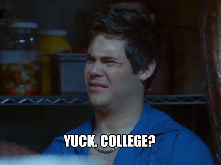 Yuck, college? Picture Quote #1