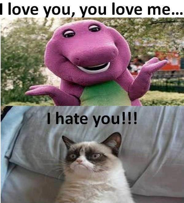 I love you, you love me. I hate you! Picture Quote #1