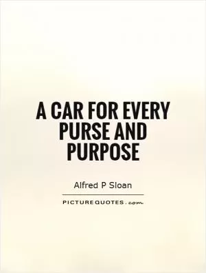 A car for every purse and purpose Picture Quote #1