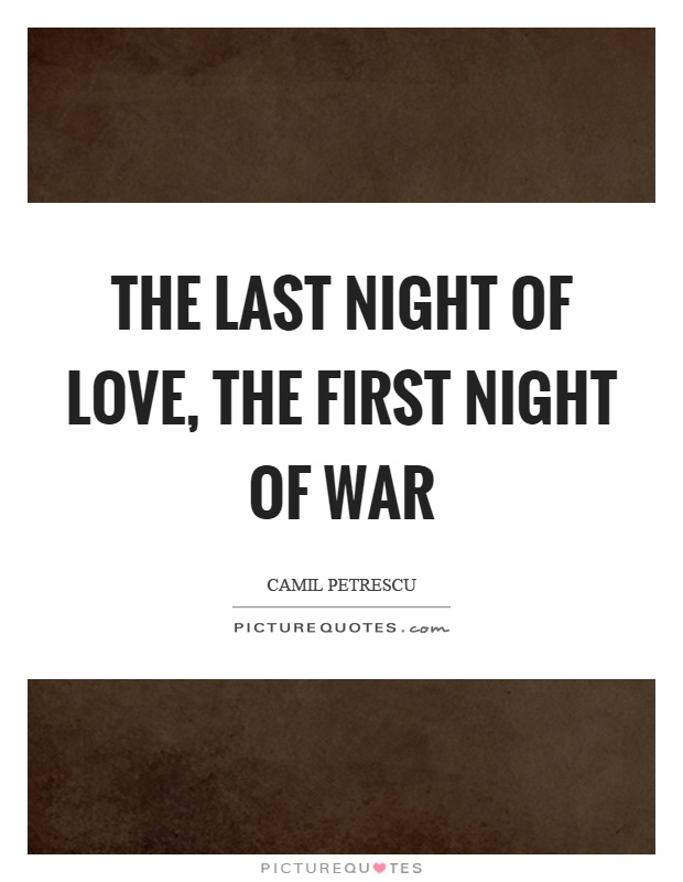 The last night of love, the first night of war Picture Quote #1