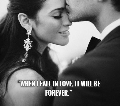 When I fall in love, it will be forever Picture Quote #1