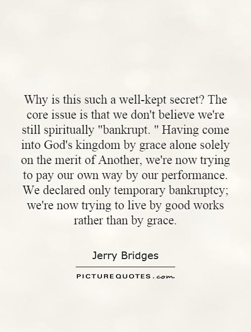 Why is this such a well-kept secret? The core issue is that we don't believe we're still spiritually 