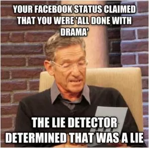 Your Facebook status claimed you were 