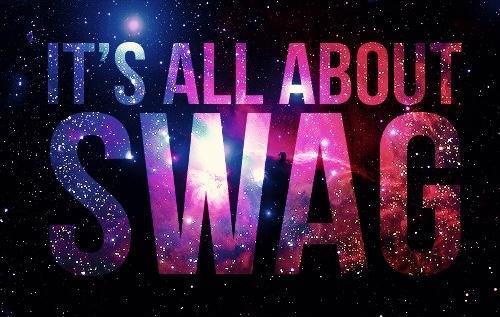 It's all about SWAG Picture Quote #1