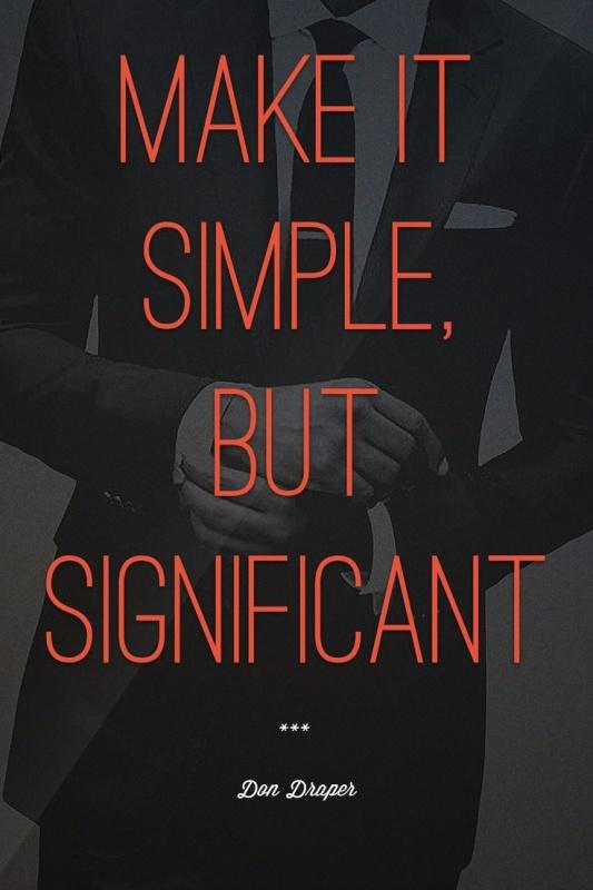 Make it simple but significant Picture Quote #2