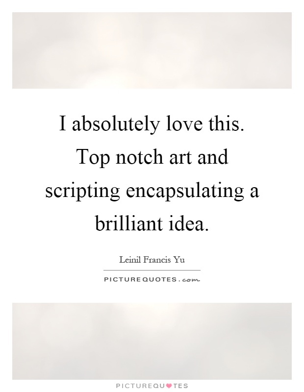 I absolutely love this. Top notch art and scripting encapsulating a brilliant idea Picture Quote #1