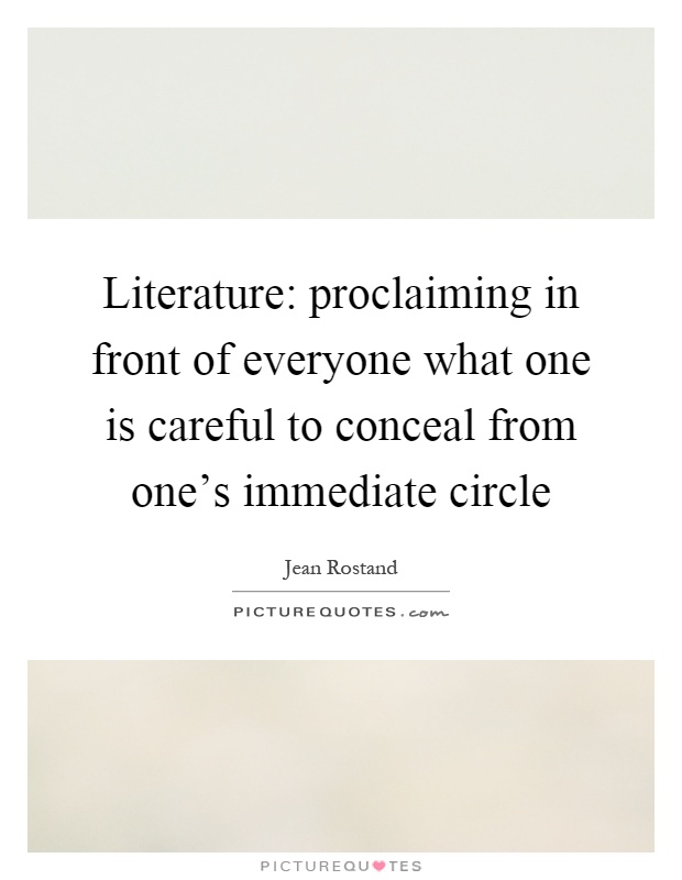 Literature: proclaiming in front of everyone what one is careful to conceal from one's immediate circle Picture Quote #1