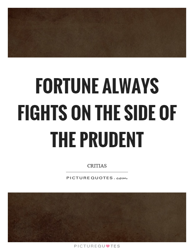 Fortune always fights on the side of the prudent Picture Quote #1