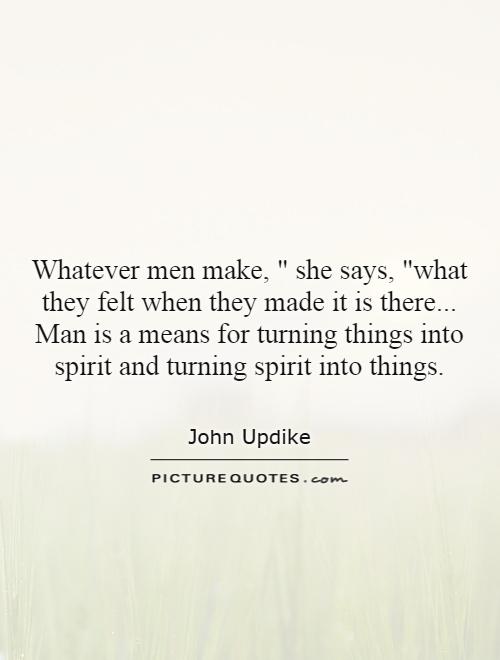 Whatever men make, 