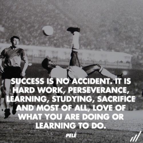 Success is no accident. It is hard work, perseverance, learning, studying, sacrifice and most of all, love of what you are doing or learning to do Picture Quote #1