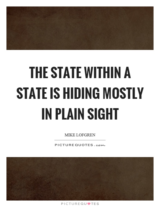 The state within a state is hiding mostly in plain sight Picture Quote #1