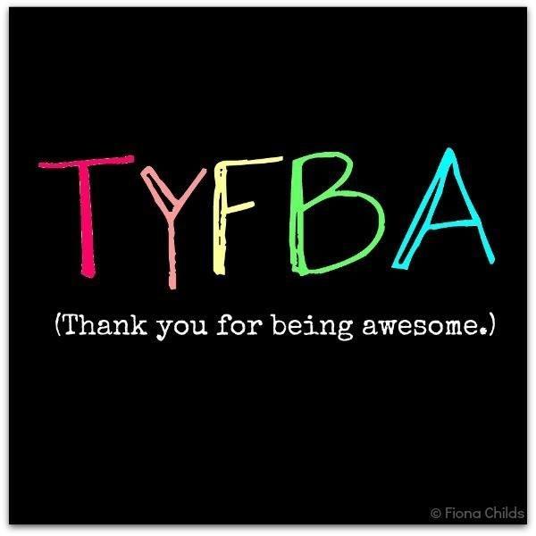 TYFBA. Thank you for being awesome Picture Quote #1