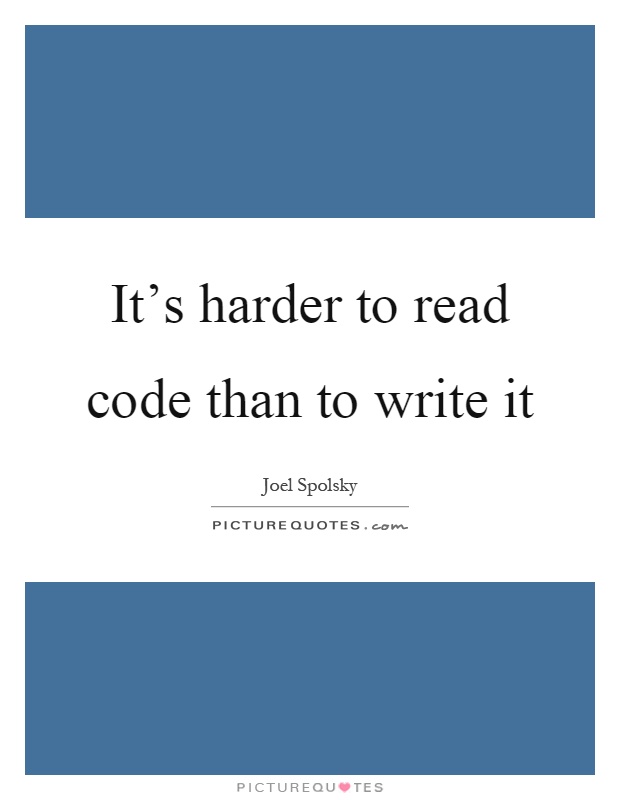 It's harder to read code than to write it Picture Quote #1